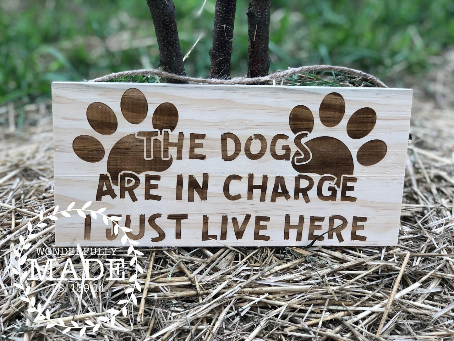 The Dogs Are In Charge Wall Decor