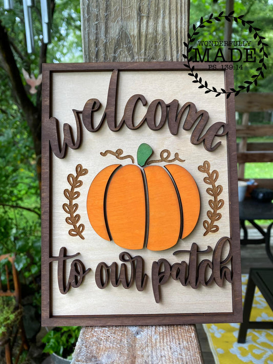 Welcome to Our Patch Sign