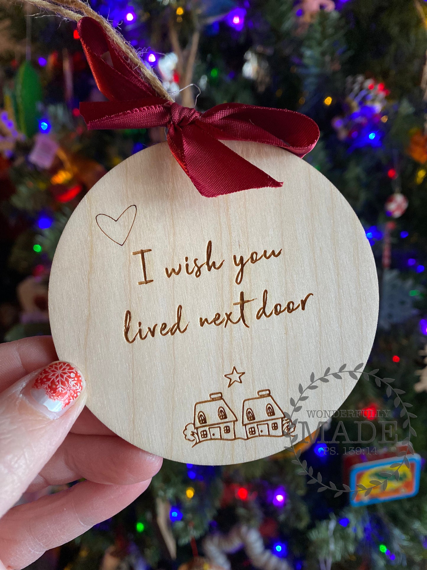 I Wish You Lived Next Door Ornament