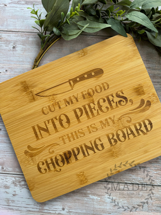 Cut My Food Into Pieces Cutting Board