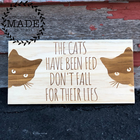 The Cats Have Been Fed Sign