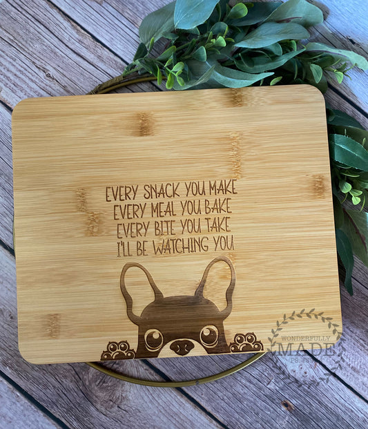 I'll Be Watching You French Bulldog Cutting Board